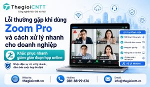 Lỗi thường gặp khi dùng Zoom Pro và cách xử lý