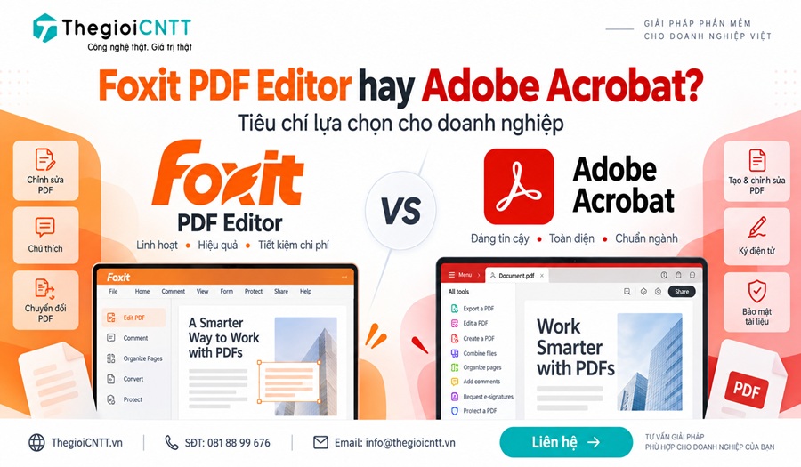 Nên lựa chọn Foxit PDF Editor hay Adobe Acrobat cho doanh nghiệp?